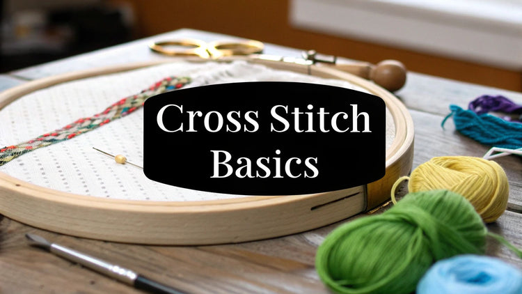 A Beginner's Guide to Learning Cross Stitch - Cross Stitched