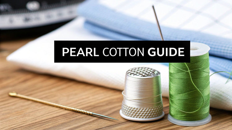 A Complete Guide to Using DMC Pearl Cotton Thread - Cross Stitched