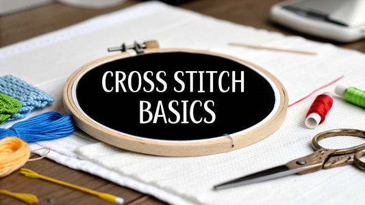 Cross Stitch Basics a Modern Crafter's Guide - Cross Stitched