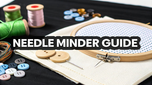 Cross Stitch Needle Minder: The ultimate guide to cross stitch needle minder - Cross Stitched