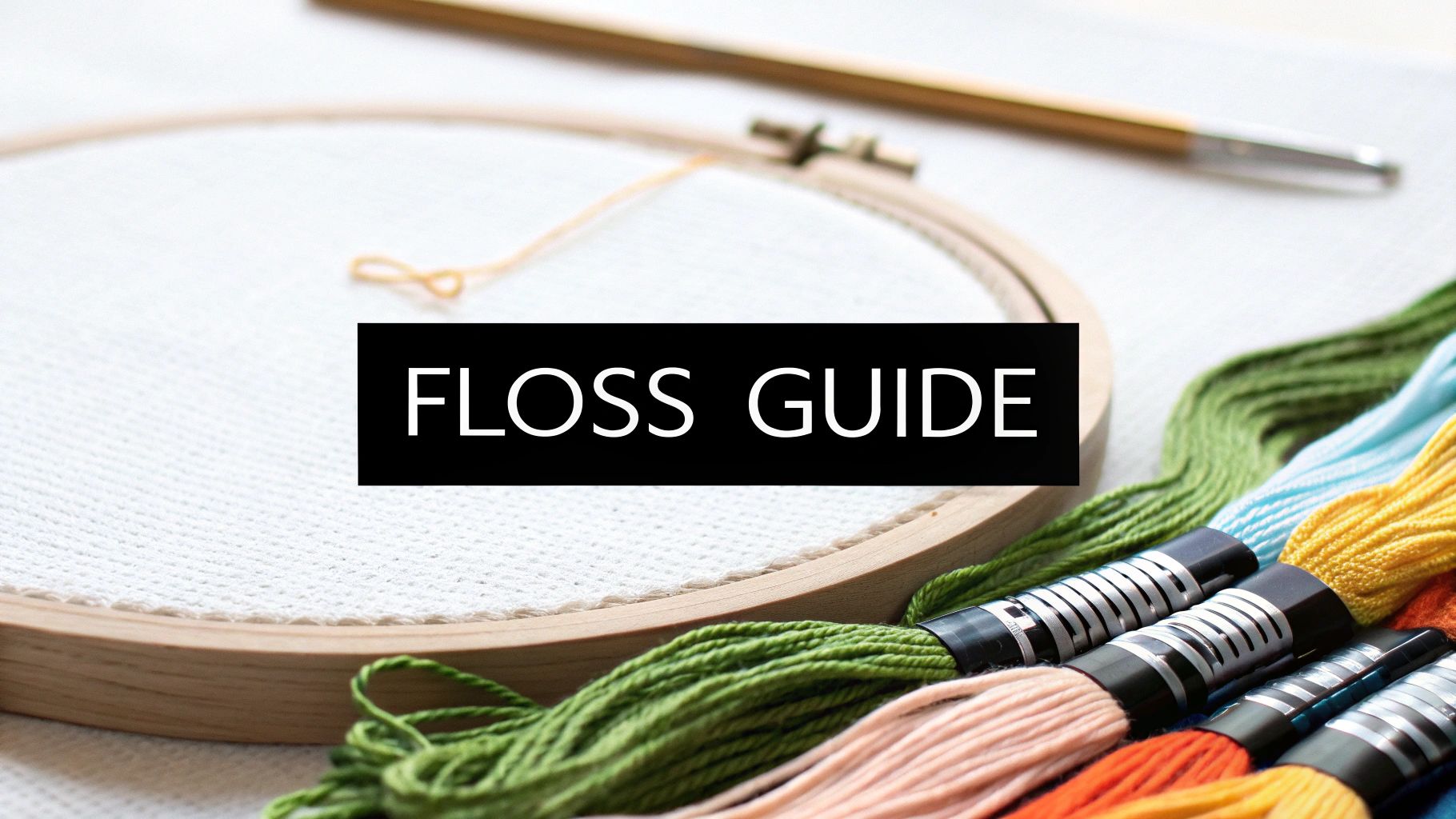 Embroidery Floss for Cross Stitch A Complete Guide – Cross Stitched