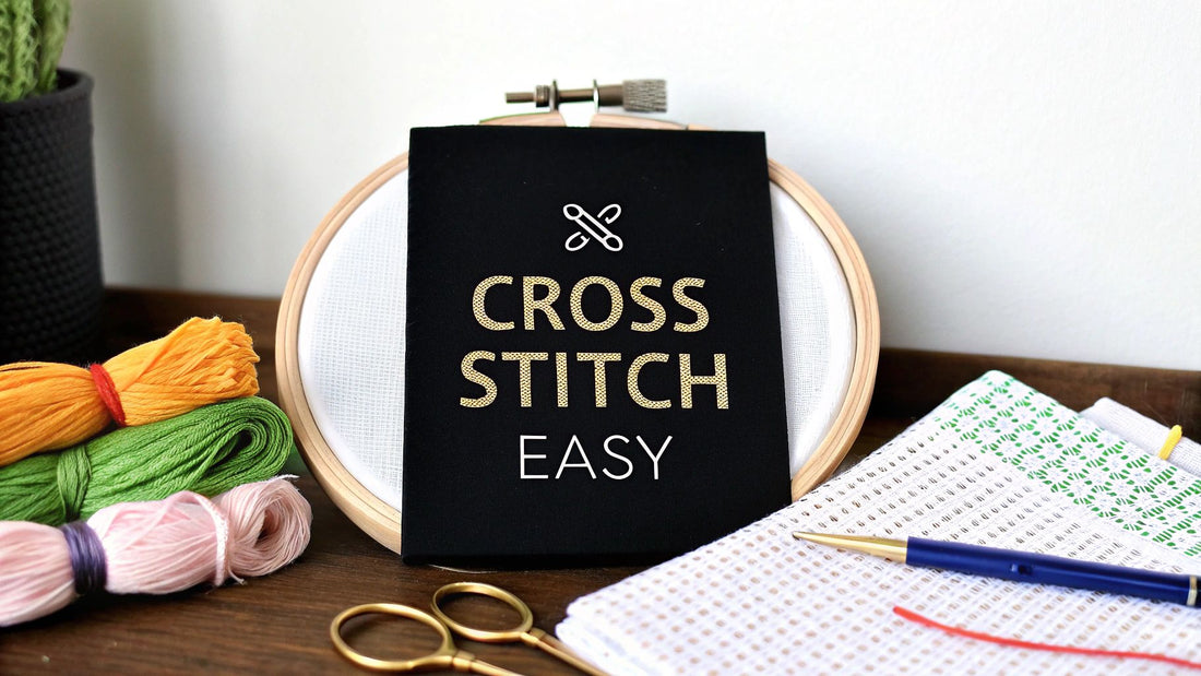Is Cross Stitch Easy? Your First Stitch Awaits - Cross Stitched